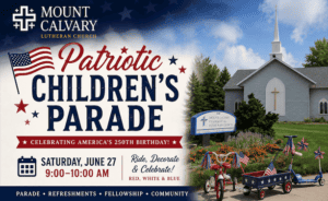 Read more about the article Celebrate Community and Country at Mount Calvary’s Patriotic Children’s Parade